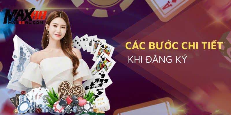 Hướng dẫn cụ thể các bước đăng ký MAX88 không thể chuẩn hơn