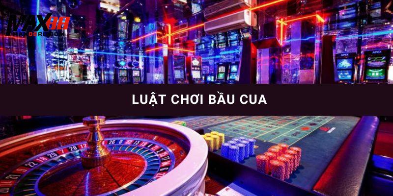 Hướng dẫn chơi Bầu cua Livestream MAX88 chi tiết