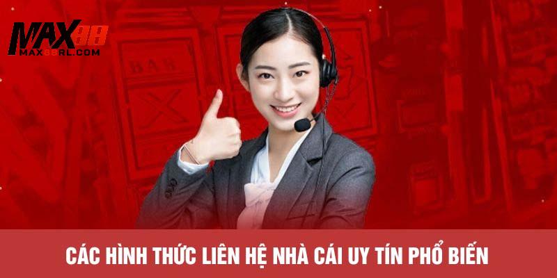 Những kênh liên hệ MAX88 phổ biến nhất hiện nay